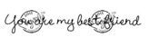 BD11 You Are My Best Friend (text)